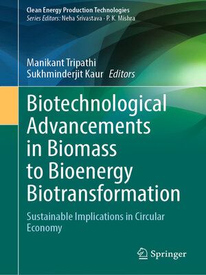 cover image of Biotechnological Advancements in Biomass to Bioenergy Biotransformation